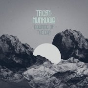 Teigen : Munkvold - Dawning of the Day (2019)