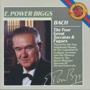 E. Power Biggs - J.S.Bach: The Four Great Toccatas & Fugues (1988)
