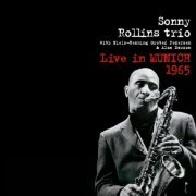 Sonny Rollins Trio - Live in Munich 1965 (2011)