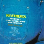 101 Strings Orchestra & The Alshire Singers - 101 Strings Orchestra Play & Sing the Songs Made Famous by John Denver (2021 Remaster from the Original Alshire Tapes) (1976) Hi-Res