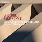 Bergen Philharmonic Orchestra & Thomas Dausgaard - Bruckner: Symphony No. 6 in A Major, WAB 106 (1881 Version) (2020) [Hi-Res]