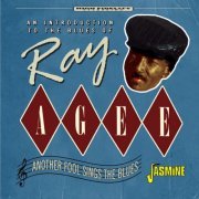 Ray Agee - Another Fool Sings The Blues: An Introduction to the Blues of …. (2023)