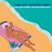 VA - Chillhop Summer Vibes (Chillhop Music for Relaxing Days) (2024)