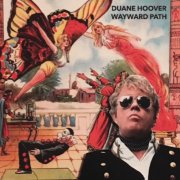 Duane Hoover - Wayward Path (2025) Hi-Res