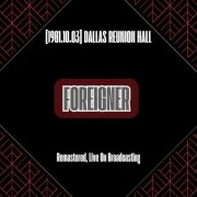 Foreigner - 1981.10.03 Dallas Reunion Hall (Remastered Live On Broadcasting) (2024)