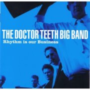 The Doctor Teeth Big Band - Rhythm Is Our Business (2025)