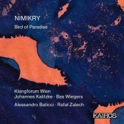 Klangforum Wien, Johannes Kalitzke, Bas Wiegers, Nimikry - NIMIKRY: Bird of Paradise (Live) (2024) [Hi-Res]