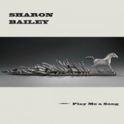 Sharon Bailey - Play Me a Song (2022)