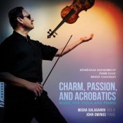 Misha Galaganov & John Owings - Charm, Passion, and Acrobatics: Music for Viola & Piano (2022)