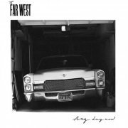 The Far West - Any Day Now (2014)