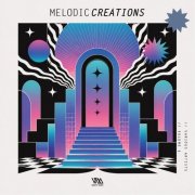 VA - Melodic Creations Vol. 6 (2026)