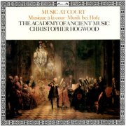 Christopher Hogwood, Academy of Ancient Music - Music at Court (2018)