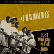 The Prisonaires - Sun Records Originals: Just Walkin' In The Rain (2023)