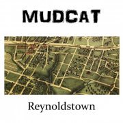 Mudcat - Reynoldstown (2004-2006) (2015)