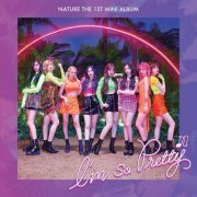 NATURE - I'm So Pretty (2019) Hi-Res