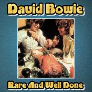 David Bowie - Rare And Well Done (1999)