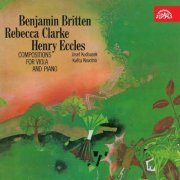 Josef Koďousek, Květa Novotná - Britten, Clarke, Eccles: Compositions for Viola and Piano (2017)