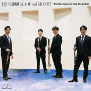 The Narmen Clarinet Ensemble - Equilibrium, You and Gravity (2022) [Hi-Res]