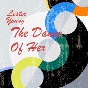 Lester Young - The Dance of Her (2016) flac