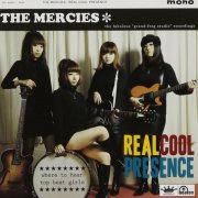 The Mercies - Real Cool Presence (2011)