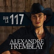 Alexandre Tremblay - Sur la 117 (2021)