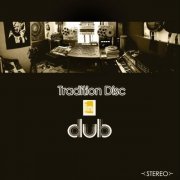 Nat Birchall Meets Al Breadwinner - Tradition Disc in Dub (2020)