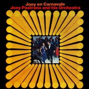 Joey Pastrana and His Orchestra - Joey En Carnavale (1966)