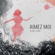 Kloé Lang - Aimez-moi (2022)