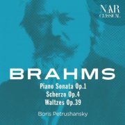 Boris Petrushansky - Brahms - Piano Sonata Op.1, Scherzo Op.4, Waltzes Op.39 (2020)