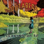 The Rutabega - Leading Up To (2022)
