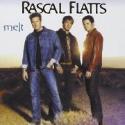 Rascal Flatts - Melt (2002) [FLAC]