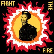 Various Artists - Fight the Fire: Digital Reggae, Conscious Roots and Dub in Nigeria 1986-91 (2026)