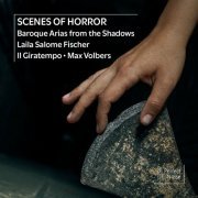 Laila Salome Fischer - Scenes of Horror: Baroque Arias From the Shadows (2024) [Hi-Res]