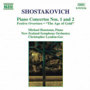 Michael Houstoun, New Zealand Symphony Orchestra, Christopher Lyndon-Gee - Shostakovich: Piano Concertos Nos. 1 & 2 (1995)