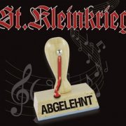 St. Kleinkrieg - Abgelehnt (2020)