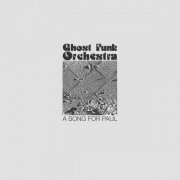 Ghost Funk Orchestra - A Song For Paul (2019)