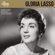 Gloria Lasso - Les chansons d'or (Remasterisé en 2021) (2021)