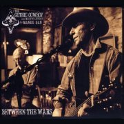 Gothic Cowboy & Mando Dan - Between The Wars (2019)