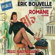 Eric Bouvelle & Romane - Allo, Balthazar (2017)