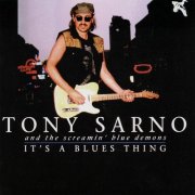 Tony Sarno & The Screaming Blue Demons - It's A Blues Thing (Reissue) (1995)