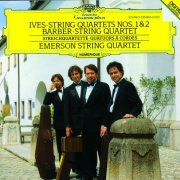 Emerson String Quartet - Ives: String Quartets Nos. 1 & 2 - Barber: String Quartet (1992)