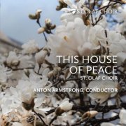 St. Olaf Choir & Anton Armstrong - This House of Peace (Live) (2026) Hi-Res