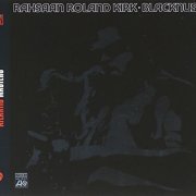 Rahsaan Roland Kirk - Blacknuss (1972/2005) Lossless