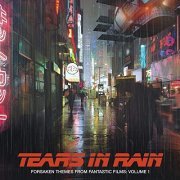 Various Artists - Forsaken Themes From Fantastic Films, Vol. 1: Tears In Rain (2021) [Hi-Res]