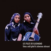 Fatou Seidi Ghali & Alamnou Akrouni - Les Filles de Illighadad (2016)