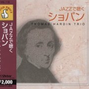 Thomas Hardin Trio - Jazz de kiku Chopin (2006) CD-Rip