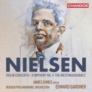 James Ehnes, Bergen Philharmonic Orchestra, Edward Gardner - Nielsen Violin: Concerto, Symphony No. 4 (2023) [Hi-Res]