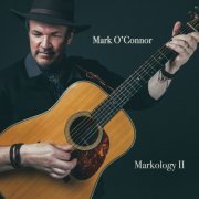 Mark O'Connor - Markology II (2021)