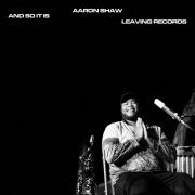 Aaron Shaw - And So It Is (2026)