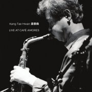 Kang Tae Hwan - Live at Cafe Amores (2018)